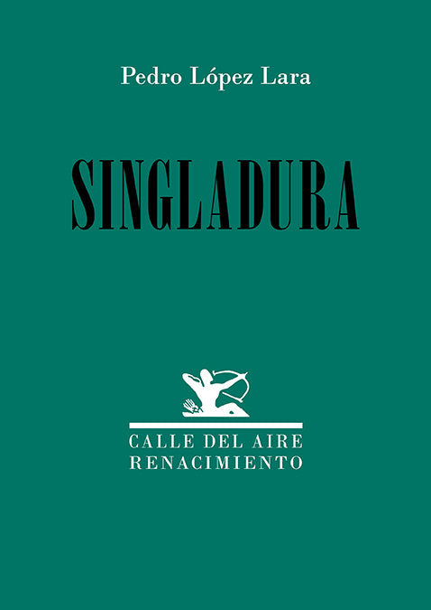 SINGLADURA, de LOPEZ LARA, PEDRO | portada del libro