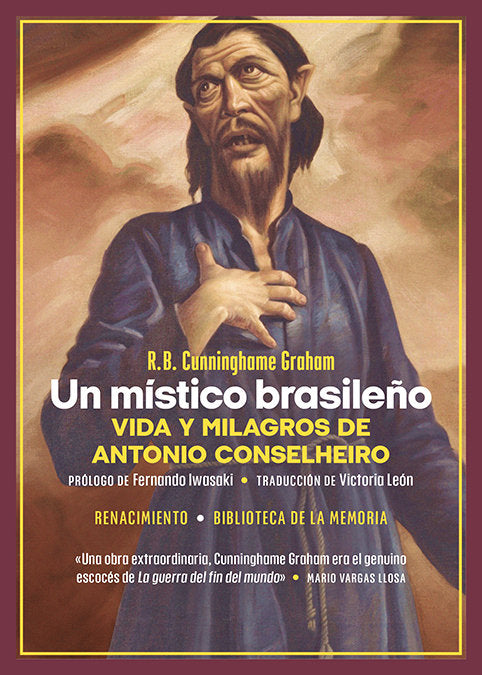 UN MISTICO BRASILEÑO. VIDA Y MILAGROS DE ANTONIO CONSELHEIRO, de CUNNINGHAME GRAHAM, ROBERT B. | portada del libro