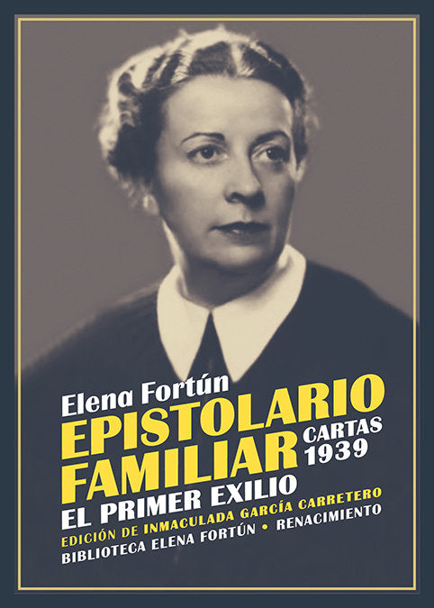 EPISTOLARIO FAMILIAR. CARTAS 1939, de FORTUN, ELENA | portada del libro