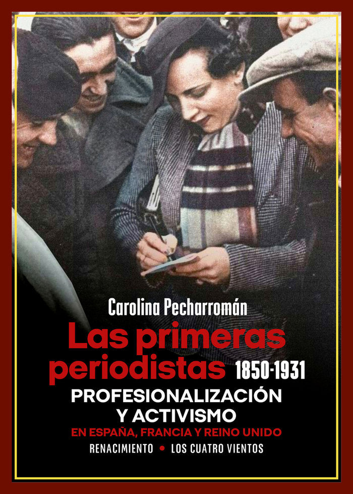 LAS PRIMERAS PERIODISTAS (1850-1931), de PECHARROMAN, CAROLINA | portada del libro