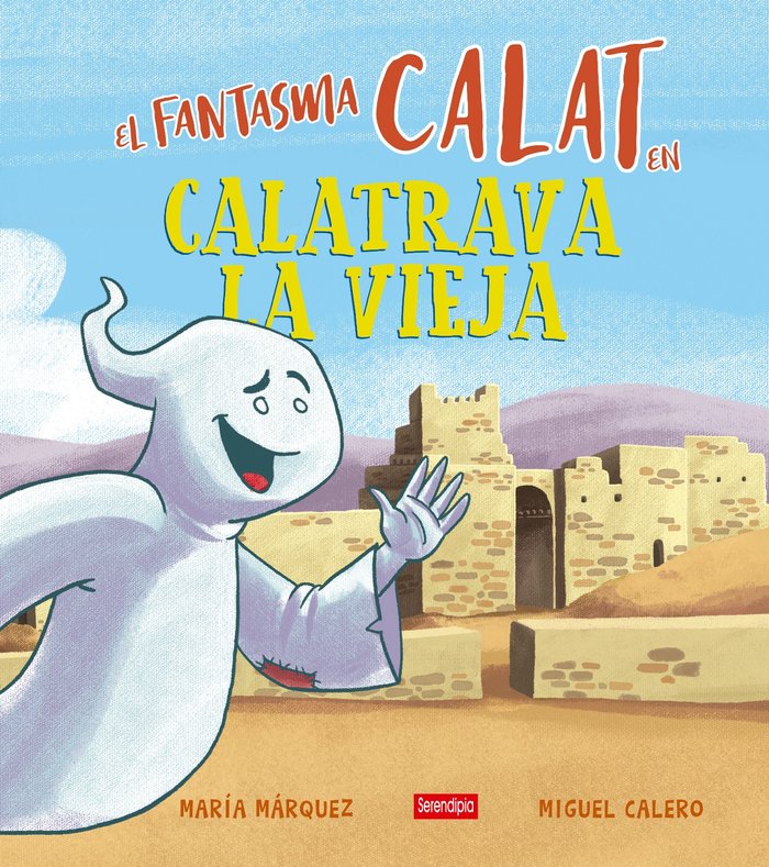 El fantasma Calat en Calatrava la Vieja, de CALERO HERNÁNDEZ, MIGUEL | portada del libro