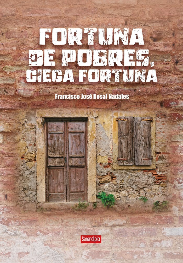 Fortuna de pobres ciega fortuna, de , Rosal Nadales, Francisco José | portada del libro
