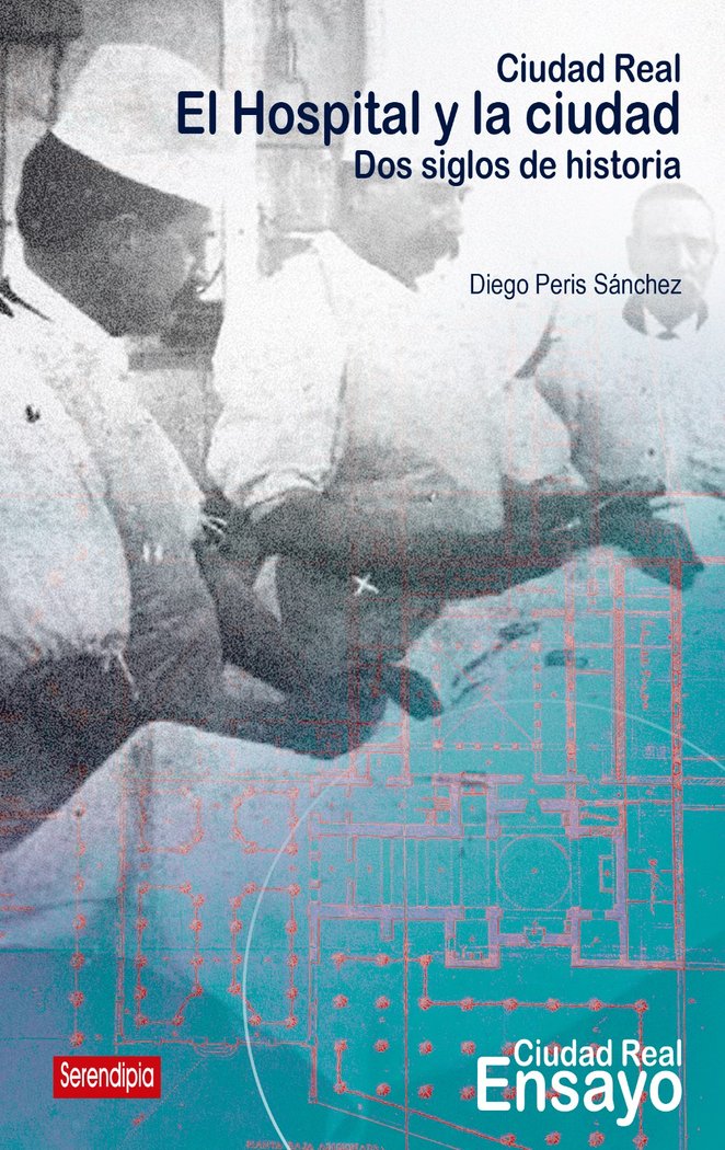 Ciudad Real. El hospital y la ciudad, de , Peris Sánchez, Diego | portada del libro
