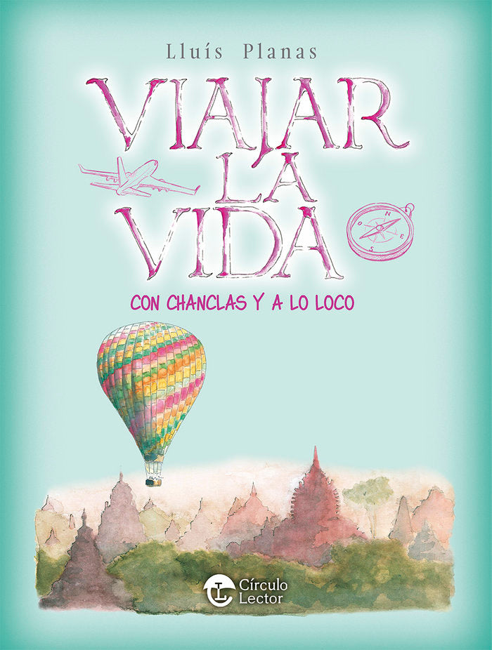 VIAJAR LA VIDA, de , Planas, Lluís | portada del libro