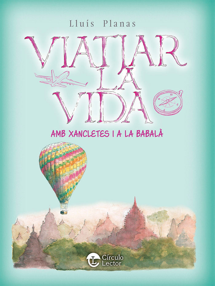 VIATJAR LA VIDA, de , Planas, Lluís | portada del libro