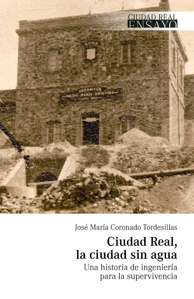 Ciudad Real, la ciudad sin agua, de Coronado Tordesillas, José María | portada del libro