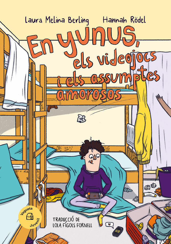 YUNUS, ELS VIDEOJOCS I ELS ASSUMPTES AMOROSOS, EN, de MELINA BERLING | portada del libro