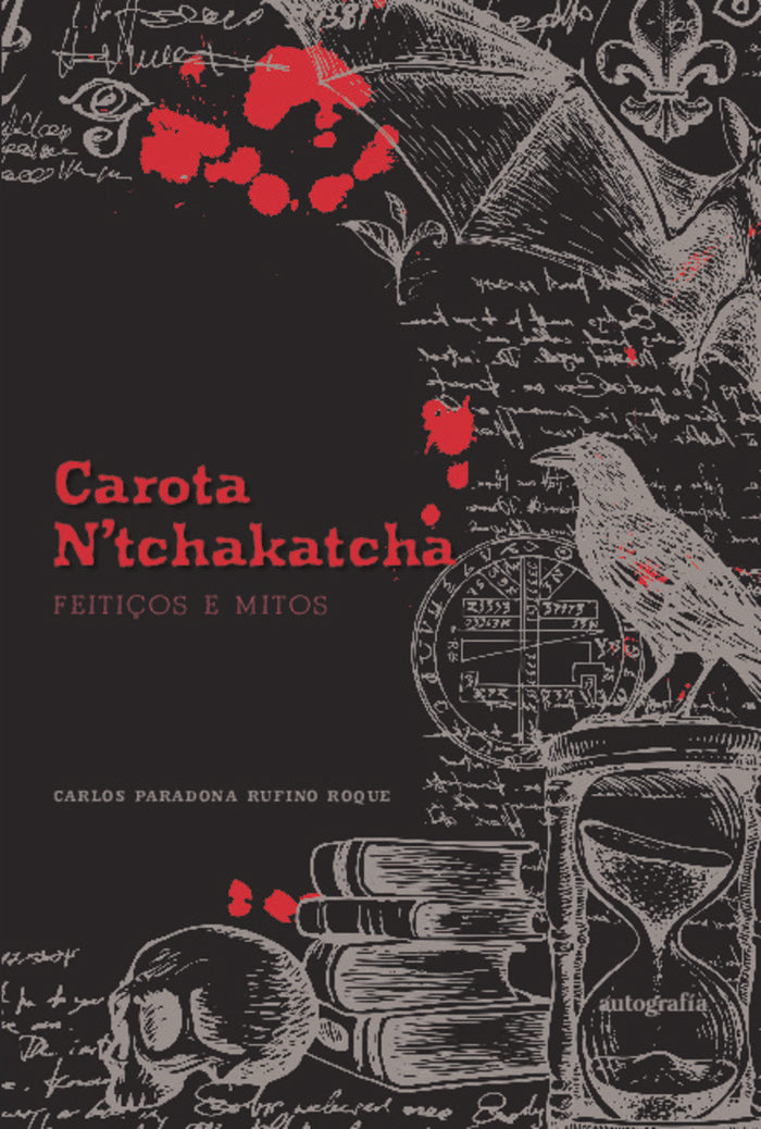 Carota N'tchakatcha Feitiços e Mitos, de Rufino Roque, Carlos Paradona | portada del libro