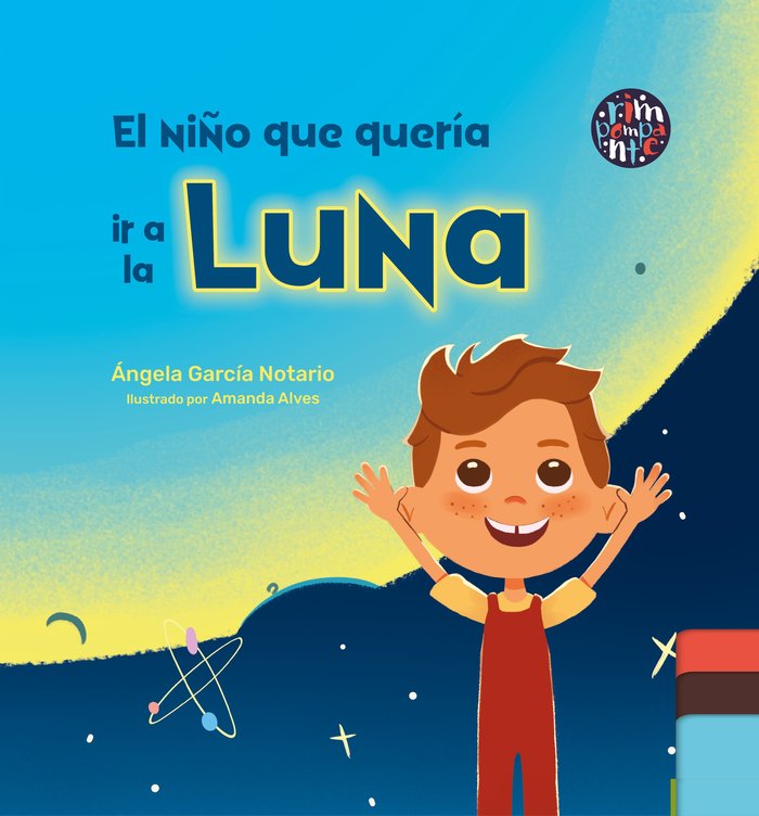 El niño que quería ir a la Luna, de García Notario, Ángela | portada del libro