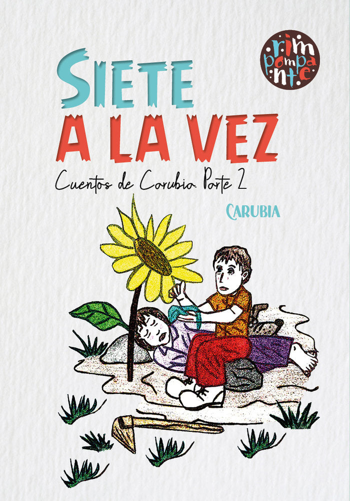 Siete a la vez. Cuentos de Carubia. Parte 2, de ., Carubia | portada del libro