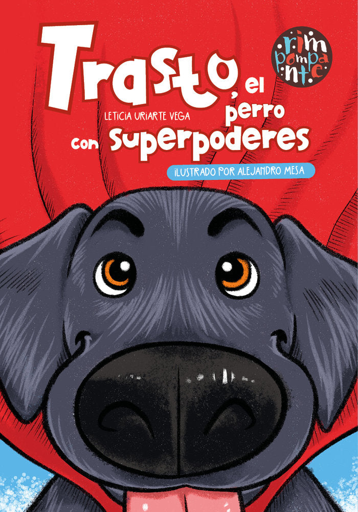 Trasto, el perro con superpoderes, de Uriarte Vega, Leticia | portada del libro