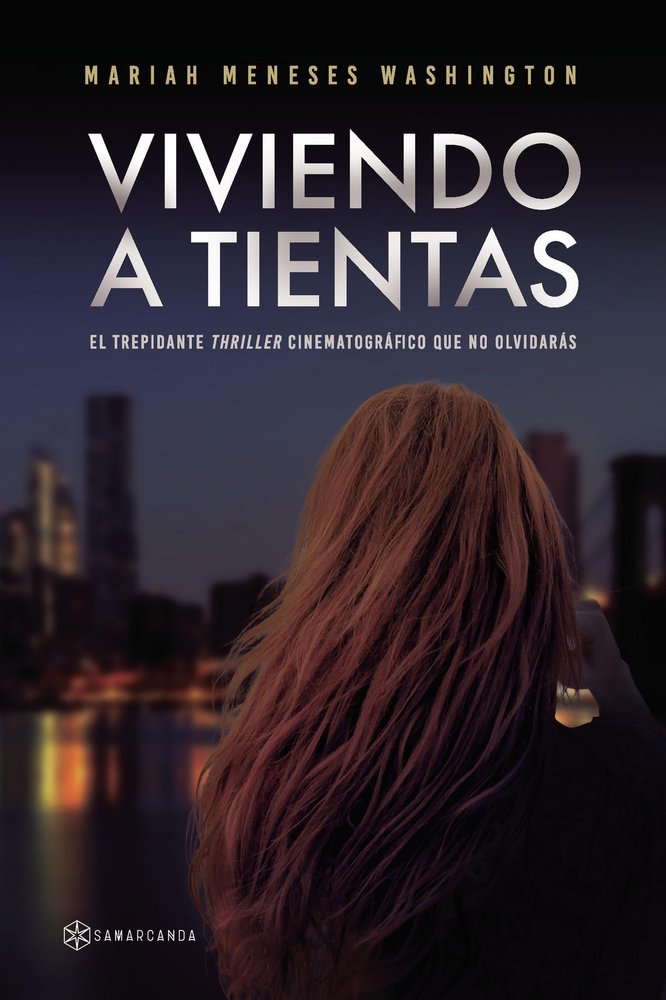 VIVIENDO A TIENTAS, de MARIAH MENESES WASHINGTON | portada del libro