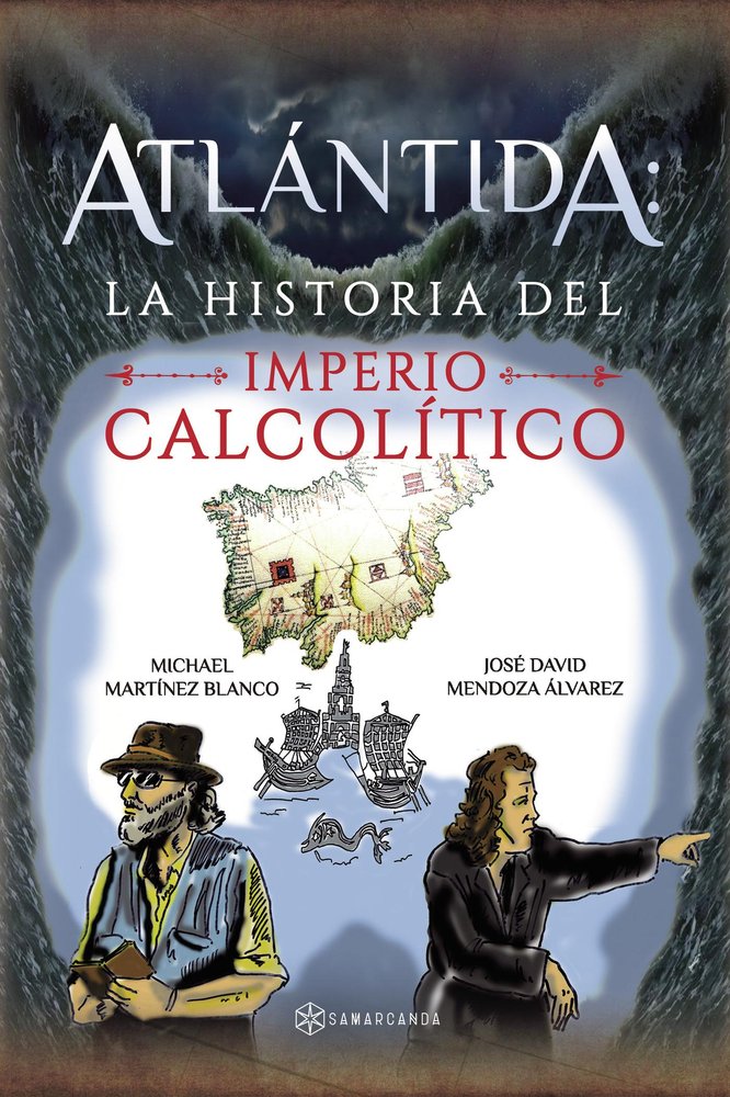 ATLANTIDA: LA HISTORIA DEL IMPERIO CALCOLITICO, de MICHAEL MARTINEZ BLANCO | portada del libro