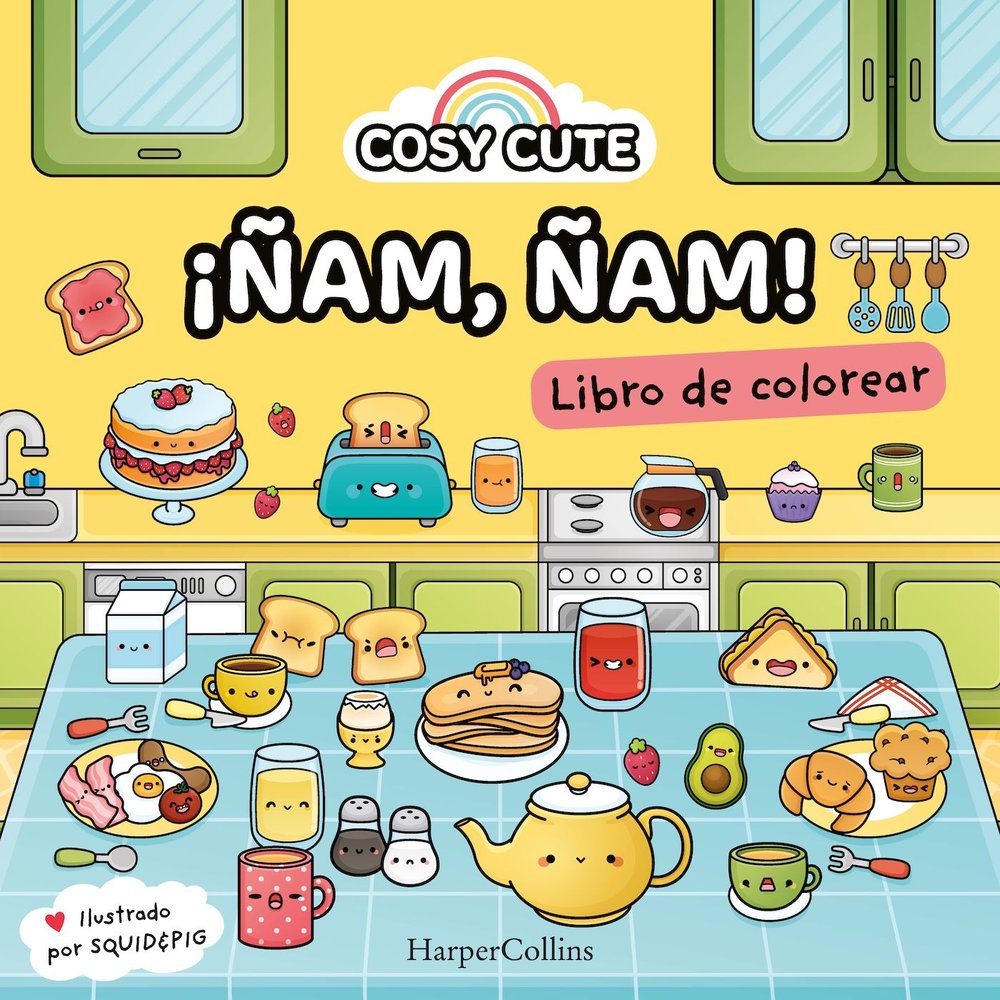 COSY CUTE: ¡ÑAM ÑAM! (¡UN LIBRO PRECIOSO PARA COLOREAR PARA TODAS LAS EDADES, I, de CUTE, COSY | portada del libro