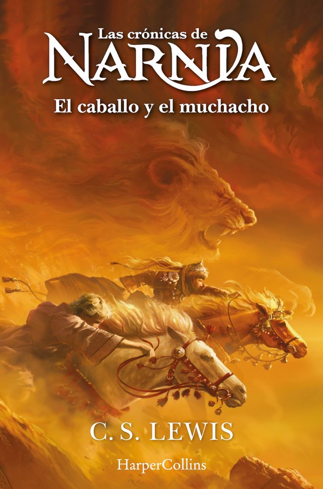 LAS CRONICAS DE NARNIA: EL CABALLO Y EL MUCHACHO (LIBRO 3), de LEWIS, C.S. | portada del libro