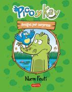 PICO Y KAY AMIGOS POR SORPRESA, de NORM FEUTI | portada del libro