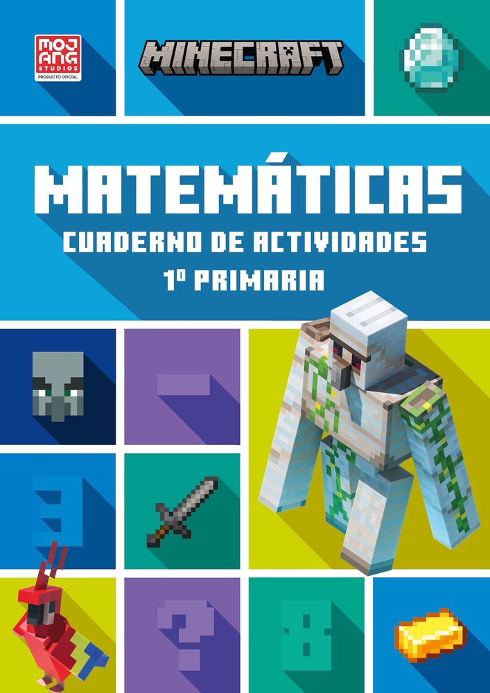 MINECRAFT OFICIAL: CUADERNO DE ACTIVIDADES, MATEMATICAS 1.º PRIMARIA, de LIPSCOMBE & THOMPSON, DAN & BRAD | portada del libro