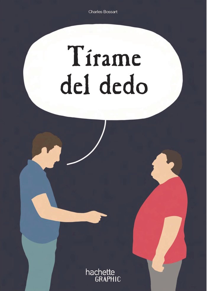 TIRAME DEL DEDO, de BOSSART, CHARLES | portada del libro