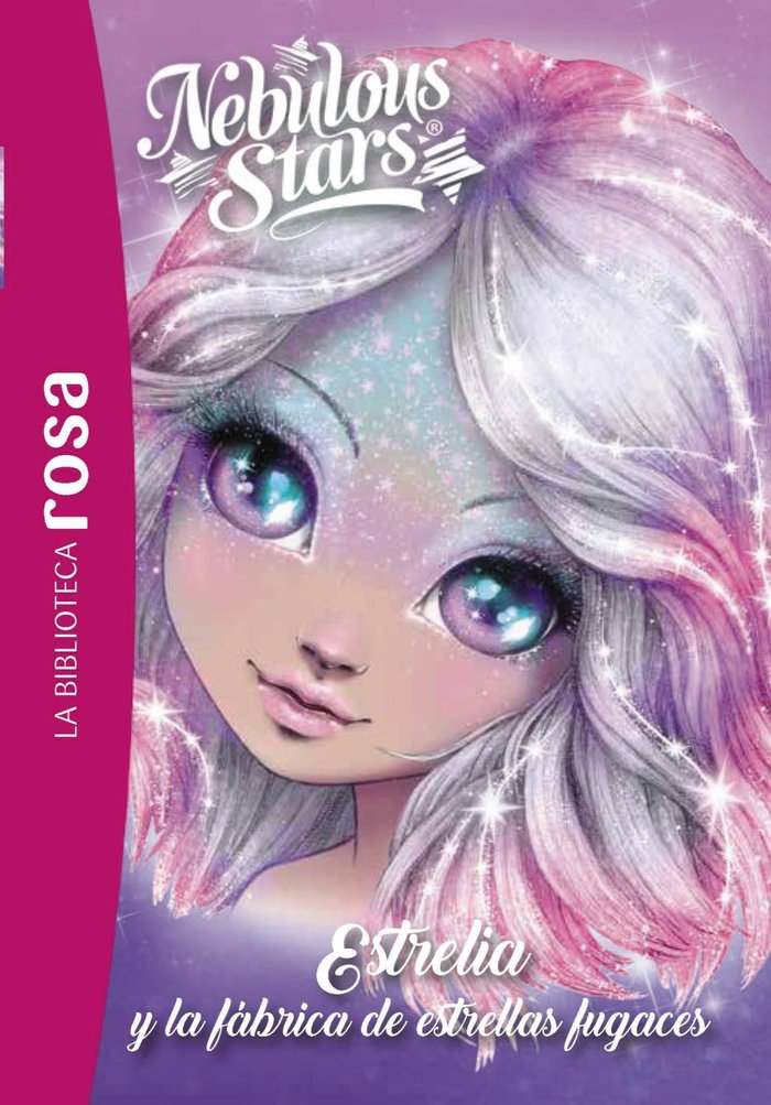LA BIBLIOTECA ROSA NEBULOUS STARS 4 ESTRELIA Y LA FABRICA, de TURCOTTE, ANNIE | portada del libro