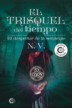 EL TRISQUEL DEL TIEMPO. EL DESPERTAR DE LA SERPIENTE, de N.V. | portada del libro