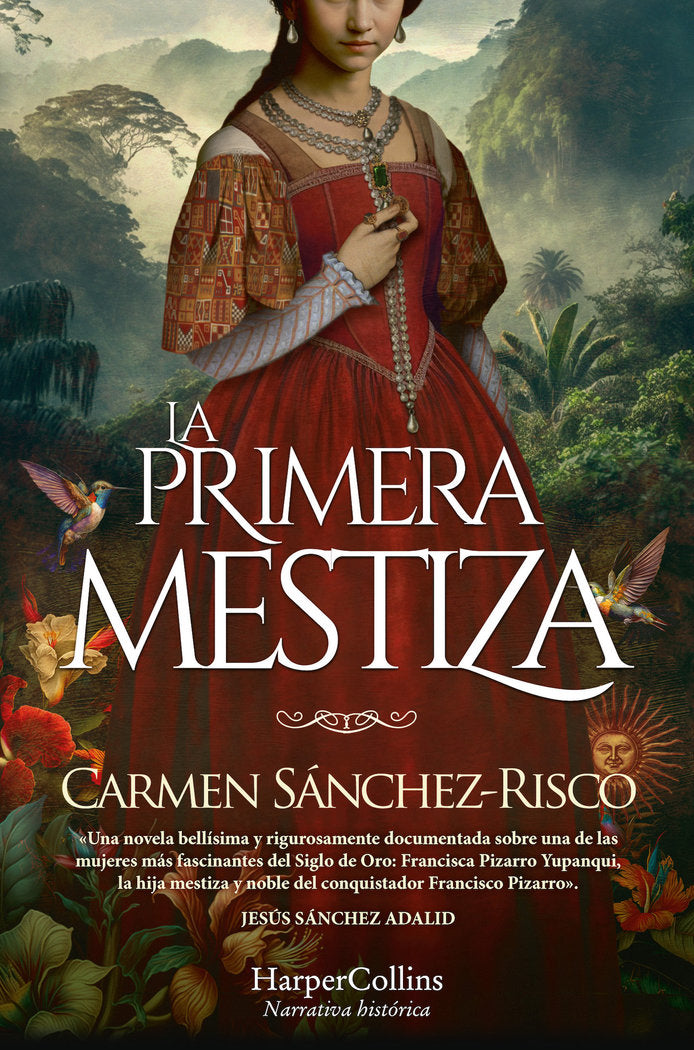 LA PRIMERA MESTIZA, de SANCHEZ-RISCO, CARMEN | portada del libro