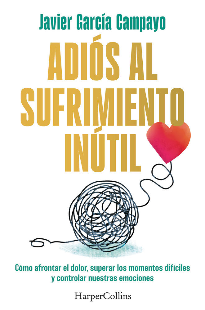 ADIOS AL SUFRIMIENTO INUTIL, de GARCIA CAMPAYO, JAVIER | portada del libro