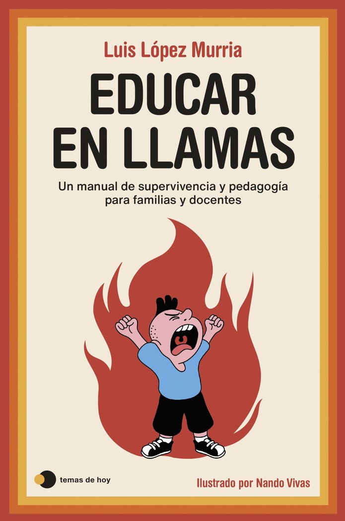 EDUCAR EN LLAMAS, de LUIS LOPEZ MURRIA | portada del libro