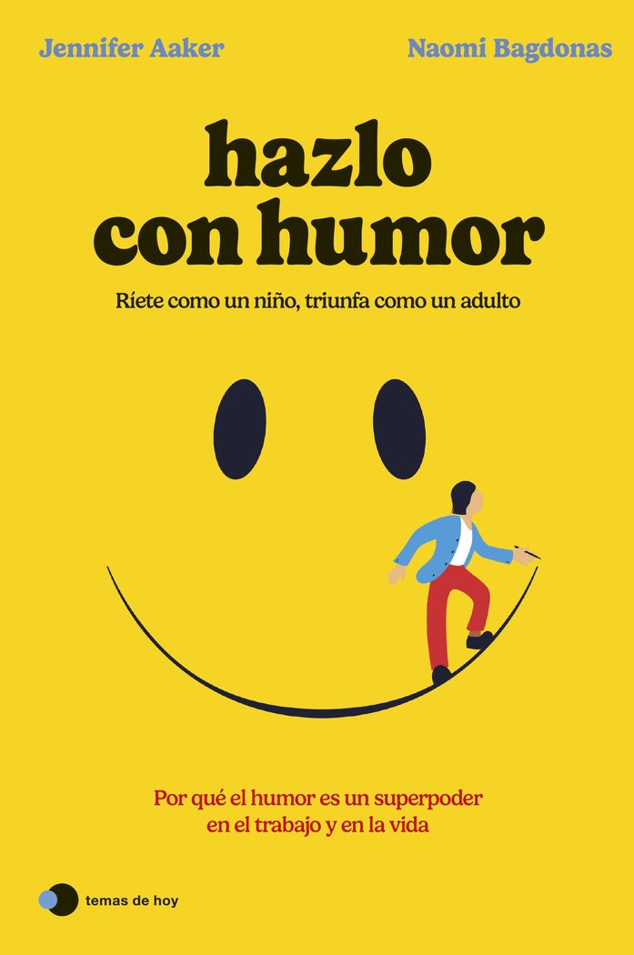 HAZLO CON HUMOR, de JENNIFER AAKER | portada del libro