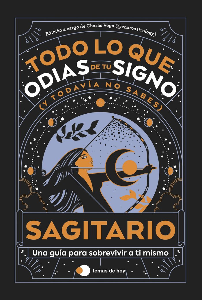SAGITARIO: TODO LO QUE ODIAS DE TU SIGNO Y TODAVIA NO SABES, de ESTUDIO PE S.A.C. | portada del libro