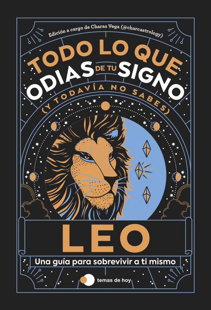 LEO: TODO LO QUE ODIAS DE TU SIGNO Y TODAVIA NO SABES, de ESTUDIO PE S.A.C. | portada del libro