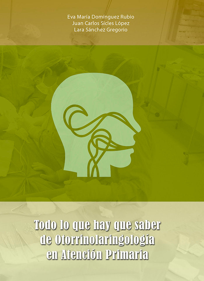 Todo lo que hay que saber de Otorrinolaringología en Atenció, de Domínguez Rubio, Eva María | portada del libro