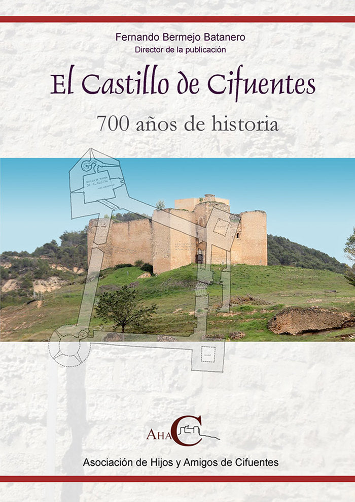EL CASTILLO DE CIFUENTES., de BERMEJO BATANERO, Fernando | portada del libro