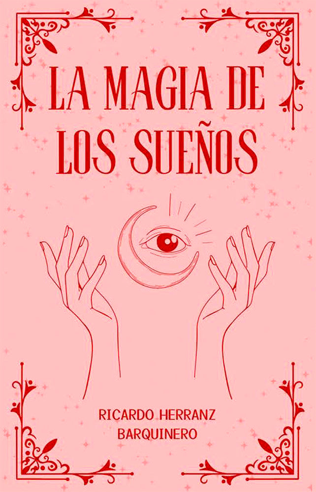 LA MAGIA DE LOS SUEÑOS, de HERRANZ BARQUINERO, Ricardo | portada del libro