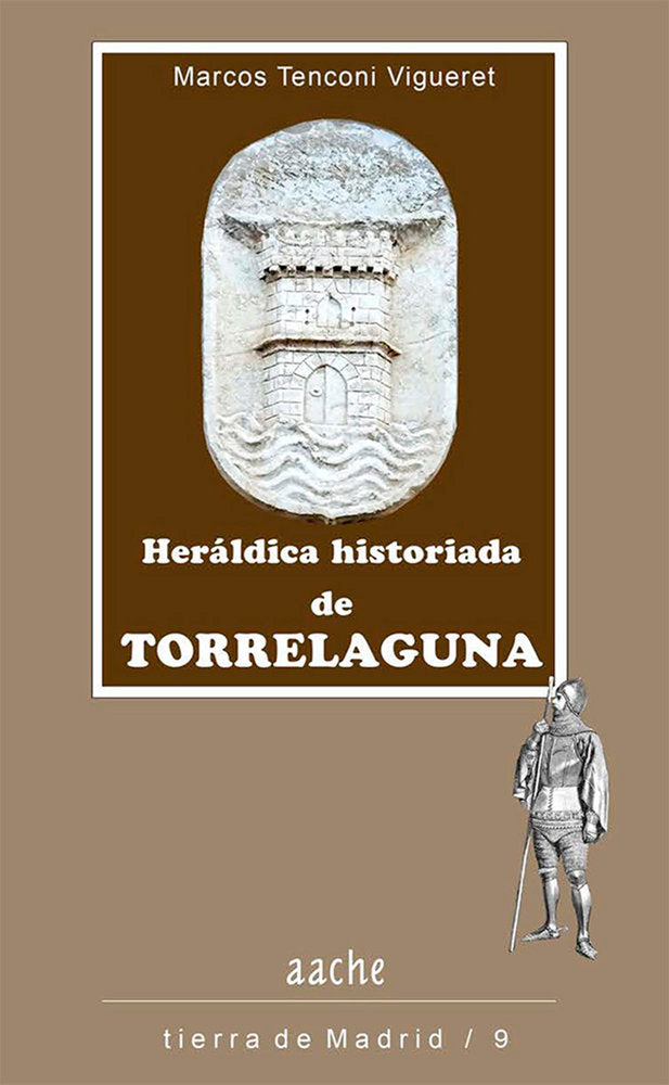 Heráldica historiada de Torrelaguna, de TENCONI VIGUERET, Marcos | portada del libro