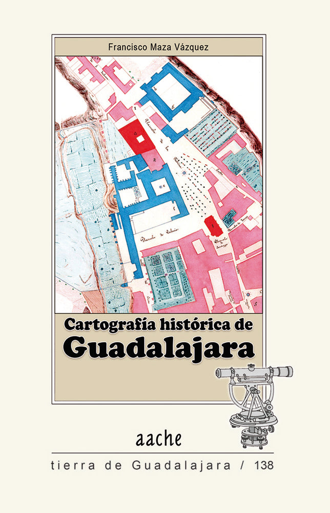 CARTOGRAFIA HISTORICA DE GUADALAJARA, de MAZA VAZQUEZ, Francisco | portada del libro