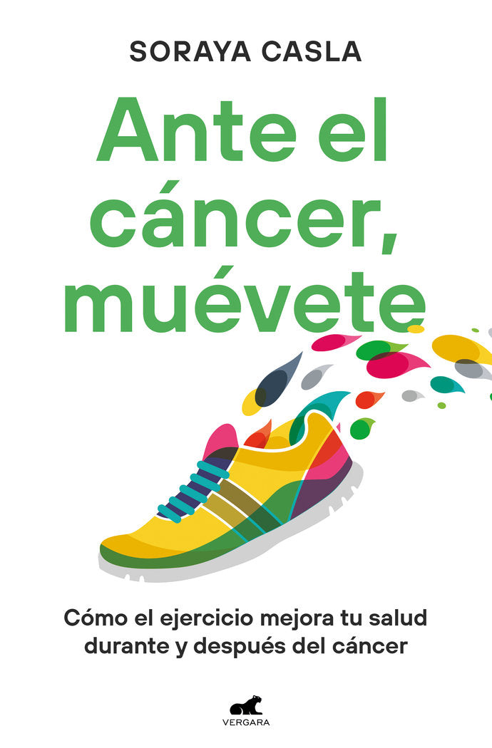 Ante el cáncer, muévete, de SORAYA CASLA | portada del libro