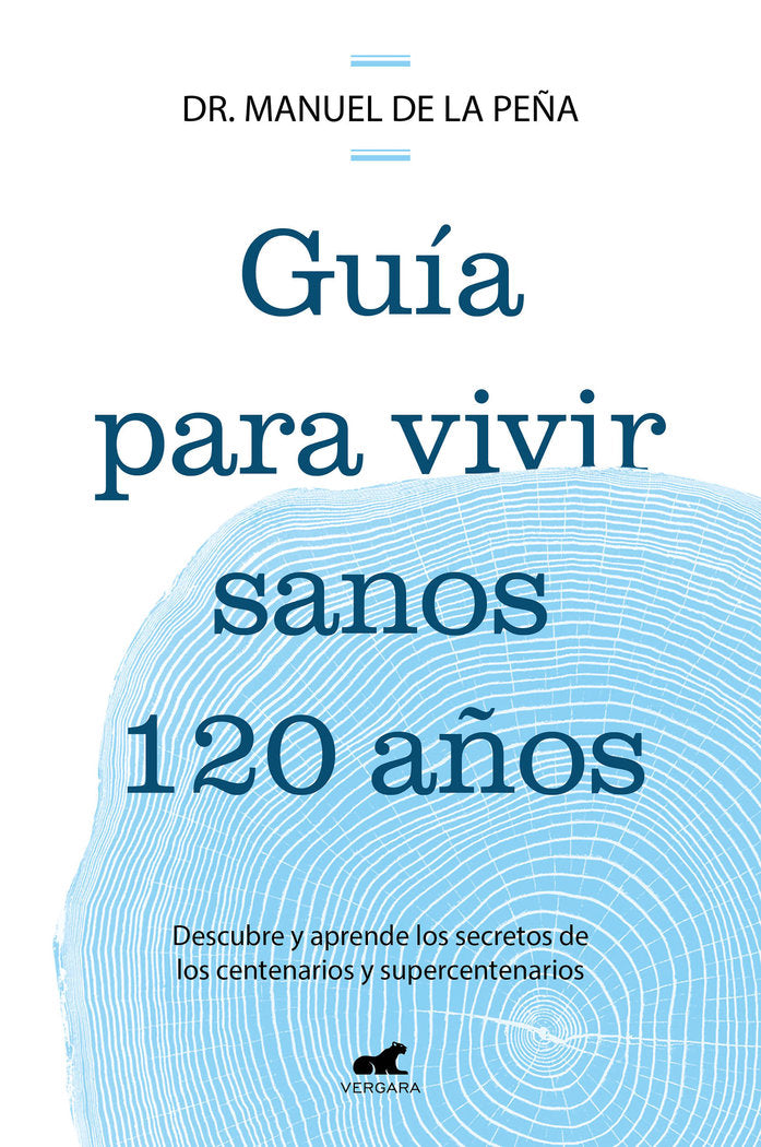 Guía para vivir sanos 120 años, de DE LA PEÑA | portada del libro