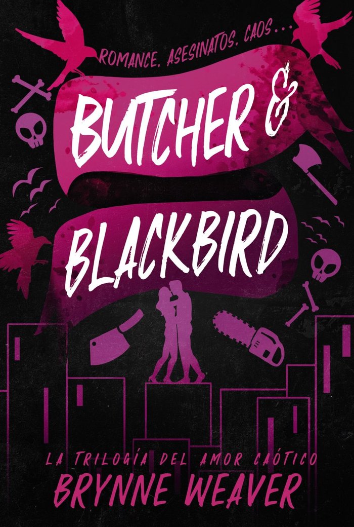 BUTCHER & BLACKBIRD, de WEAVER, BRYNNE | portada del libro