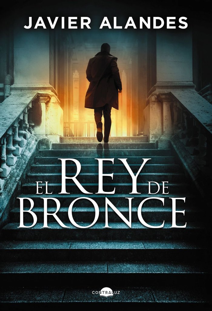 El rey del bronce, de ALANDES, JAVIER | portada del libro