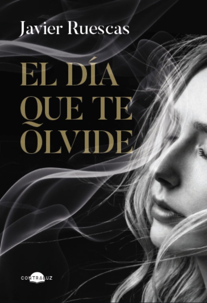 EL DIA QUE TE OLVIDE, de RUESCAS, JAVIER | portada del libro
