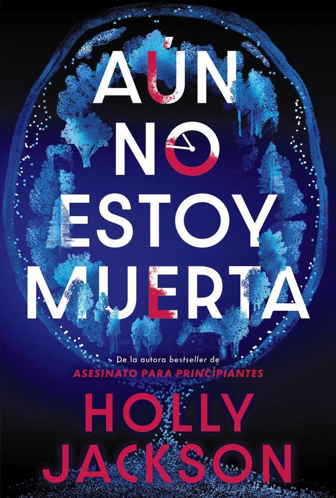 AUN NO ESTOY MUERTA, de JACKSON, HOLLY | portada del libro