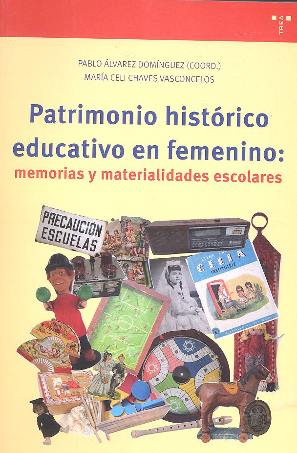 PATRIMONIO HISTÓRICO EDUCATIVO EN FEMENINO, de Álvarez Domínguez, Pablo | portada del libro
