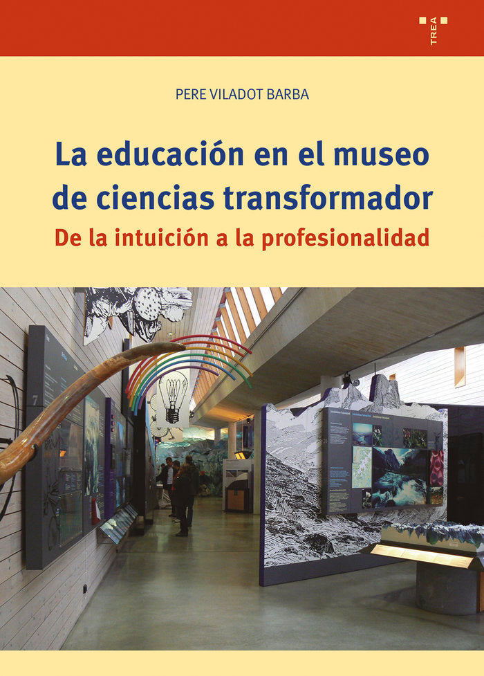 LA EDUCACIÓN EN EL MUSEO DE CIENCIAS TRANSFORMADOR, de Viladot Barba,Pere | portada del libro