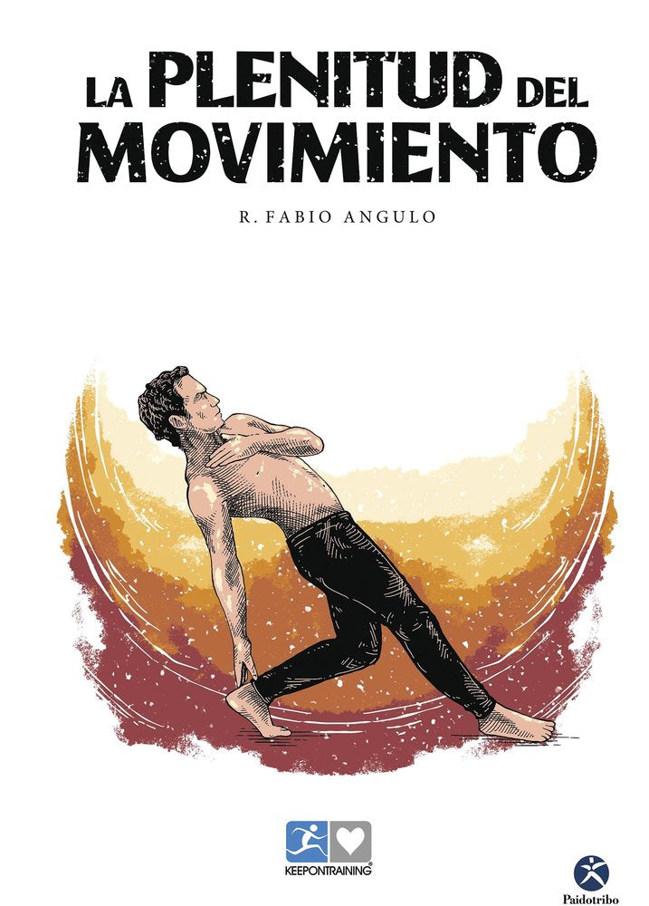 La plenitud del movimiento, de Angulo Muñoz, R. Fabio | portada del libro
