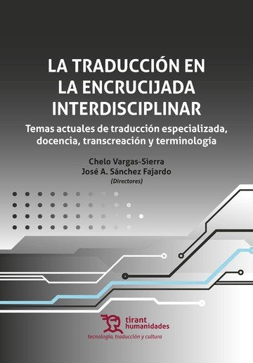 TRADUCCION EN LA ENCRUCIJADA INTERDISCIPLINAR,LA, de VARGAS SIERRA | portada del libro