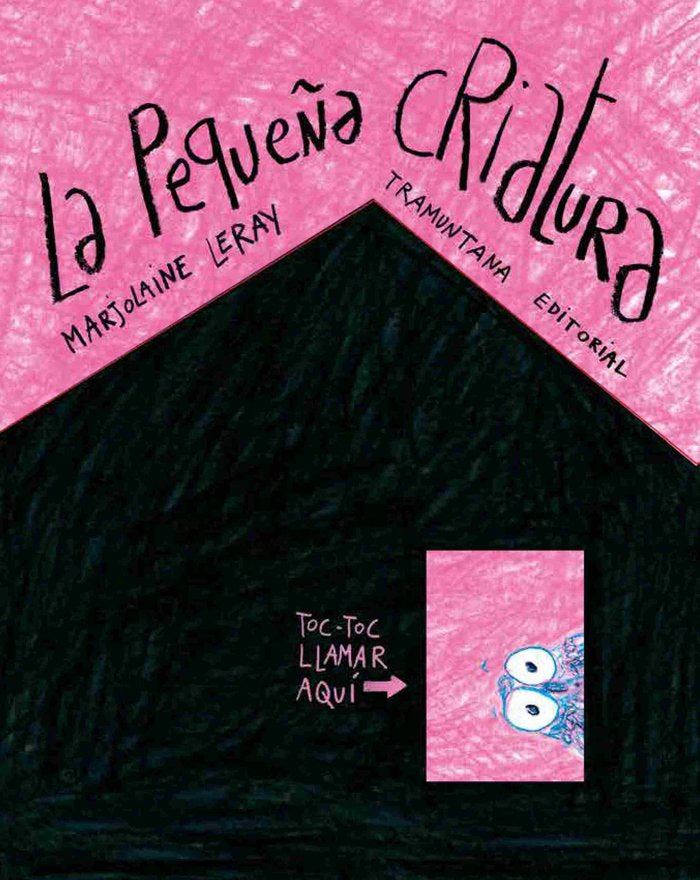 LA PEQUEÑA CRIATURA, de LERAY, MARJOLAINE | portada del libro