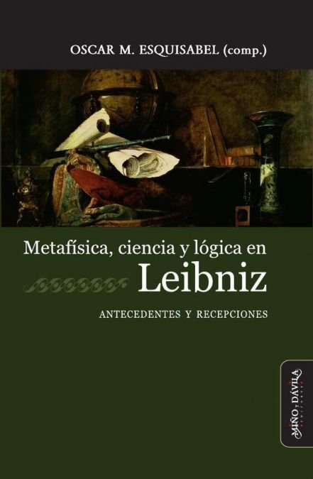 METAFISICA CIENCIA Y LOGICA EN LEIBNIZ, de ESQUISABEL, OSCAR M. | portada del libro