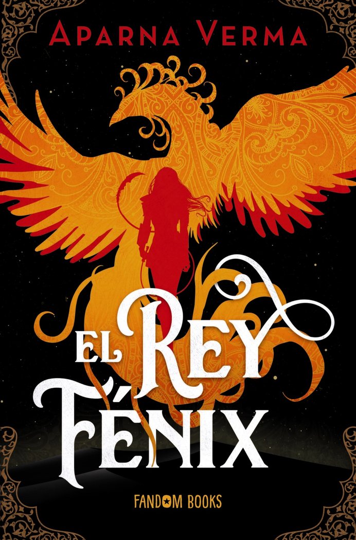 EL REY FENIX, de VERMA, APARNA | portada del libro