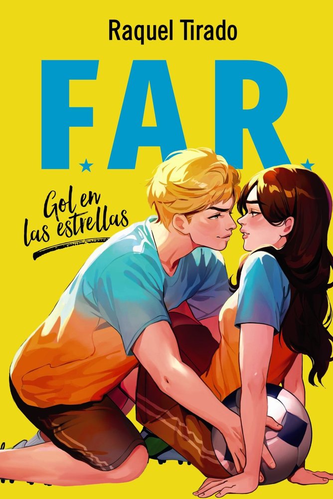 FAR GOL EN LAS ESTRELLAS, de TIRADO, RAQUEL | portada del libro