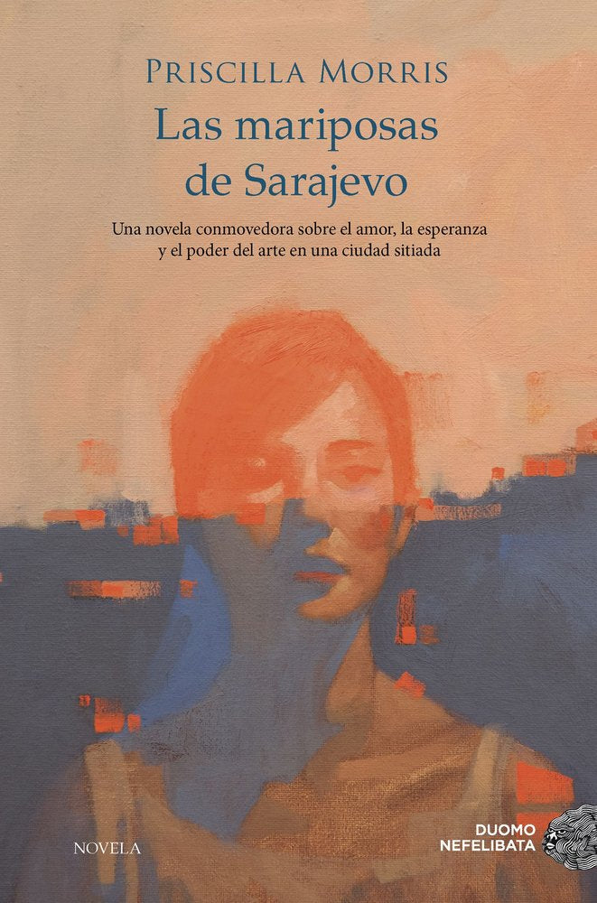 MARIPOSAS DE SARAJEVO,LAS, de MORRIS,PRISCILLA | portada del libro